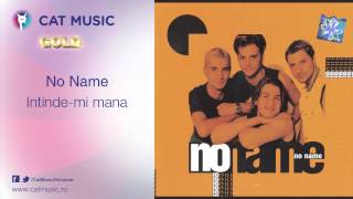 No Name - Intinde-Mi Mana
