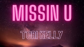 Tori Kelly — missin u (Lyrics) перевод песни на русский язык