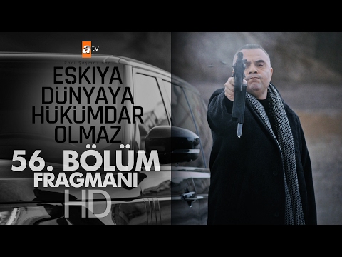 Eşkıya Dünyaya Hükümdar Olmaz 56. Bölüm Fragmanı - atv