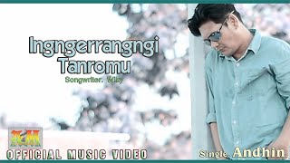 INGNGERRANGNGI TANROMU ~ Single Andhin ~ Songwriter Wiky ~ Official Music Video
