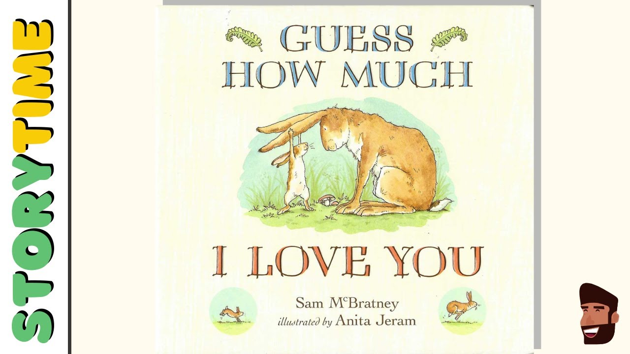 Guess How Much I Love You by Sam McBratney (Read Aloud) Storytime