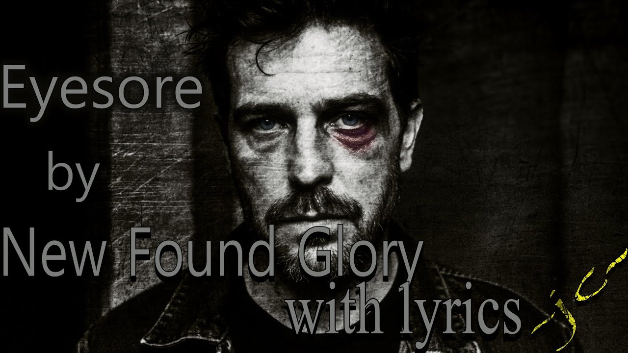 Eyesore by New Found Glory with lyrics