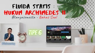 Fisika Kelas 11 | Contoh Soal Fluida Statis (Hukum Archimedes 2)