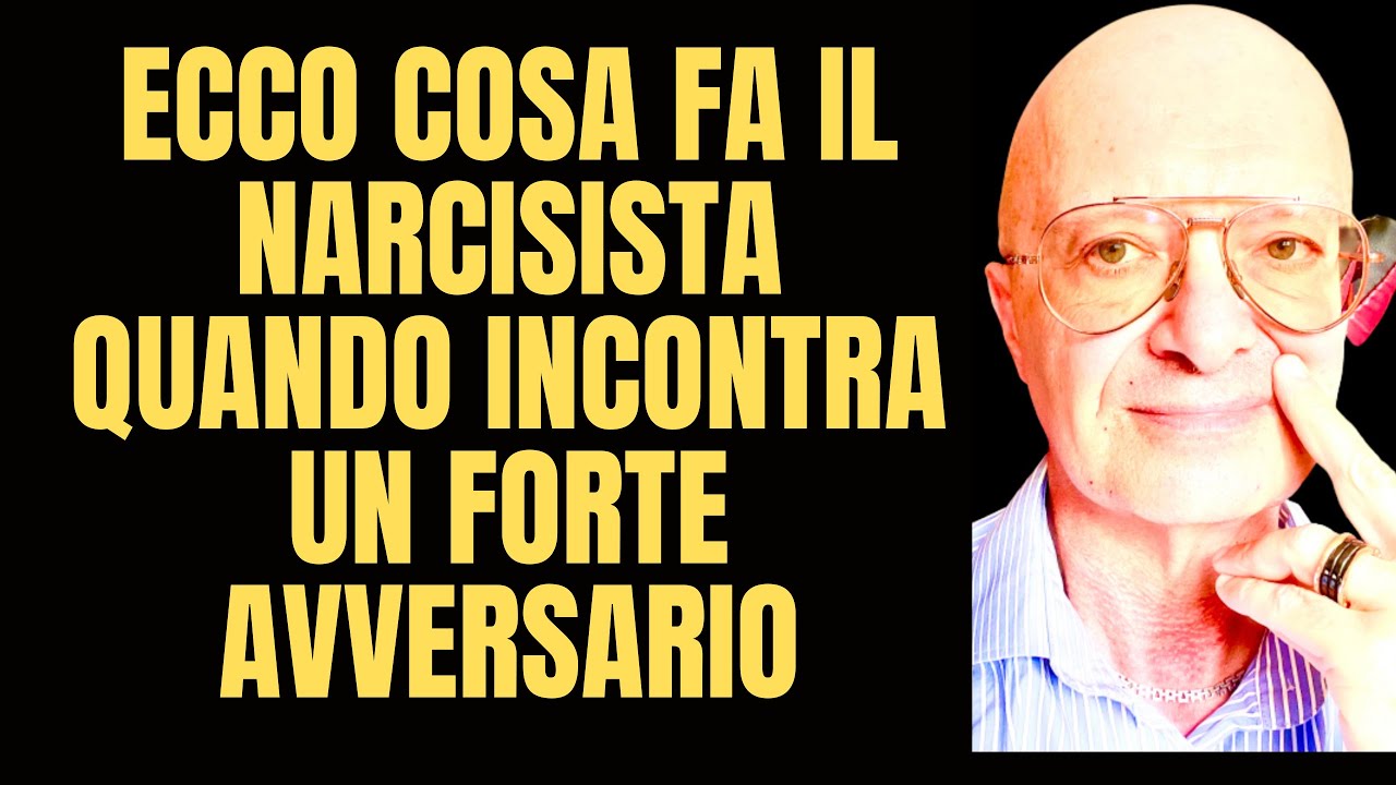 ECCO COSA FA IL NARCISISTA QUANDO INCONTRA UN FORTE AVVERSARIO - YouTube