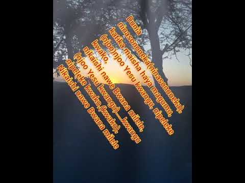 hakika dunia imekwisha chafuka lyrics_ by Muungano Christian Choir
