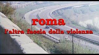 Roma l'altra faccia della violenza (1976) - Open Credits