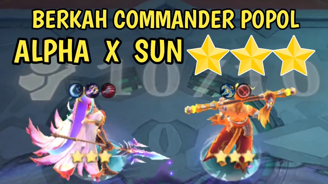 WAJIB COBA COMMANDER POPOL !! HYPER ALPHA X SUN BINTANG TIGA !! MAGIC CHESS GO GO