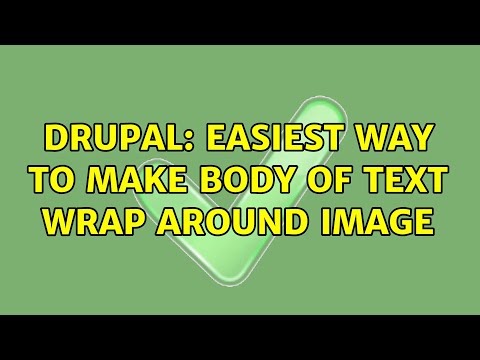 Drupal: Easiest way to make body of text wrap around image (2 Solutions!!)