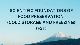 Scientific Foundations of Food Preservation (Cold Storage/ Freezing) (FST) (In English) Lecture:06