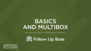 Follow Up Boss - Basics and Multibox