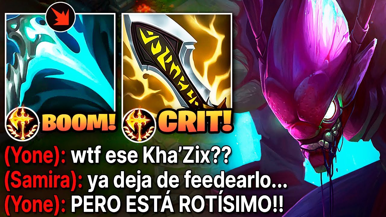 Kha'Zix Pero Cada Básico quita el 150% de Vida con Full Críticos