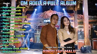 OM ADELLA Full album // Rindu tapi malu