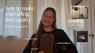 how to make journaling fun (again) | tips & practices