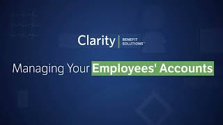Managing Your Employees Accounts  1 | Clarity Admin Platform Tutorial