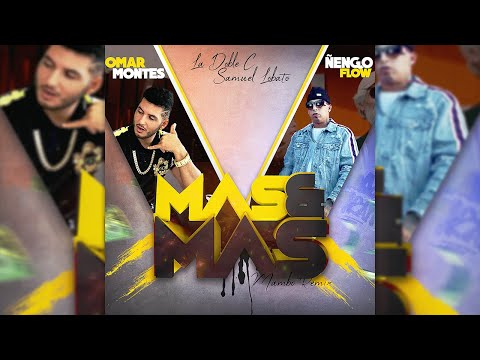 Omar Montes & Ñengo Flow – MÁS Y MÁS [Mambo Remix] Samuel Lobato & La Doble C