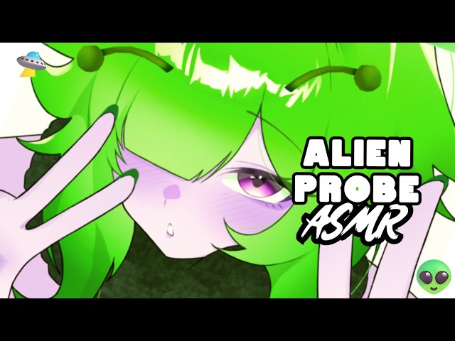 【ASMR】Alien Probes Your Hooman Ears 👽🛸