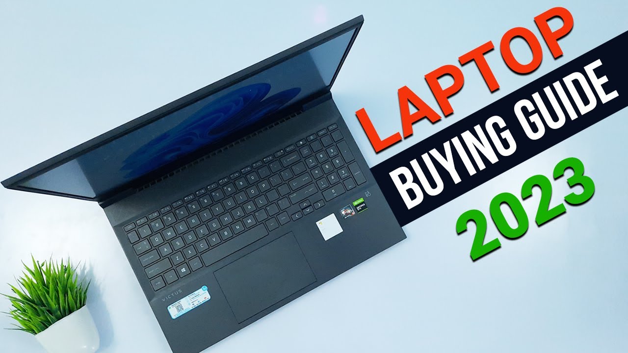Laptop buying guide: what to look for in 2023