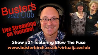 Blow The Fuse interview on Buster's Virtual Jazz Club #21