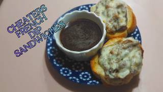 Cheaters French Dip Sandwiches!