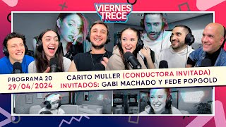 FEDE POPGOLD Y GABY MACHADO EN #ViernesTrece Y CARITO MÜLLER COMO CONDUCTORA INVITADA - 29/04/24