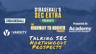 Highway to Hoover: Talking SEC Northwoods League Prospects