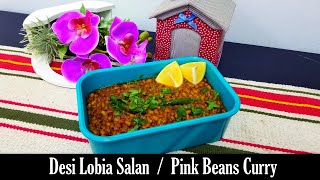 Desi Lobia Salan / Pink Beans Curry By Simply Yum.