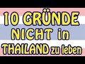 10 Gründe nicht in Thailand zu leben