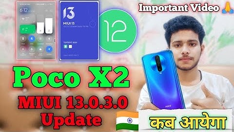 Poco X2 MIUI 13.0.3.0 Update | Poco X2 MIUI 13 Android 12 Update | Poco X2 MIUI 13 Update Info