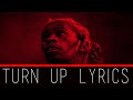 Young Thug Turn Up - Lyrics