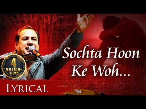 sochta-hoon-ke-(dekhte-dekhte-original)-by-rahat-fateh-ali-khan-with-lyrics-|-new-hindi-songs