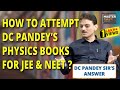 How to attempt jee mains 2019 paper  best books  preparation tips by dc pandey to crack jee  neet