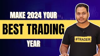 Make 2024 Your Best Trading Year