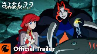 Goodbye, Lara | Official Trailer | Crunchyroll