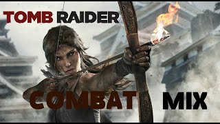 TOMB RAIDER TRILOGY: Lara Combat Mix