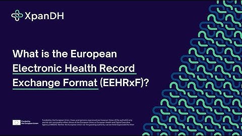 XpanDH - Introducing the European Electronic Health Record exchange Format (EEHRxF)
