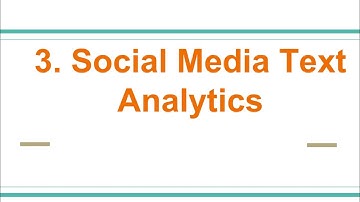 3.5: Social Media Text Analytics - Social Media Analytics