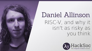 RISC-V, and why it isn't as risky as you think - Daniel Allinson