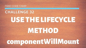 FCC - Use A Lifecycle Method componentWillMount - SOLUTION !!!