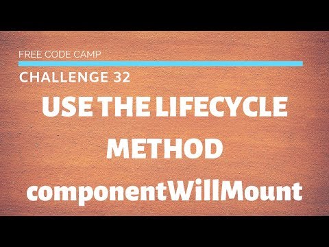 FCC - Use A Lifecycle Method componentWillMount - SOLUTION !!!