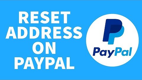 How to Remove Change Delete Address on PayPal Account | Reset Address on Paypal