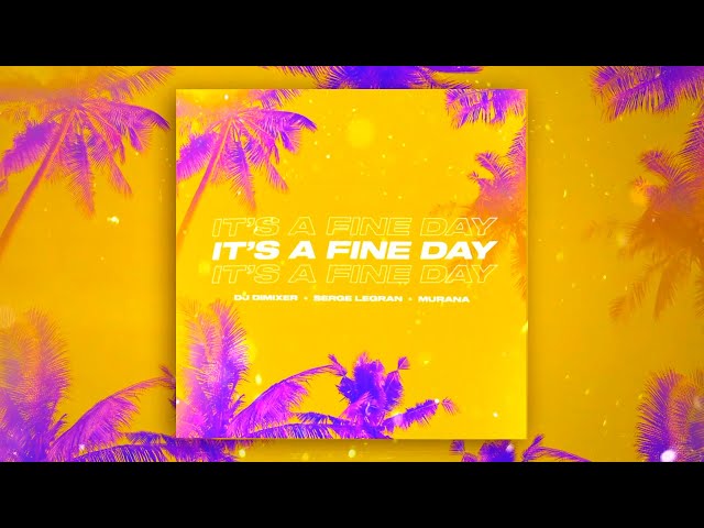 DJ DimixeR - It's a Fine Day