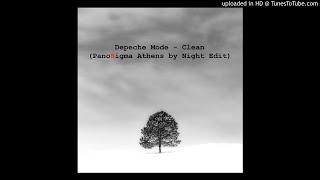 Depeche Mode - Clean (PanoSigma Athens by Night Edit)