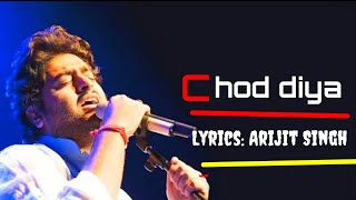 Chhod Diya wo Rasta Lyrics with song Arijit singh New Songs 2020 Chhod diya Song Lyrical version