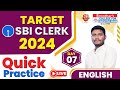 TARGET SBI CLERK 2024  | ENGLISH QUESTIONS (DAY 07) | QUICK PRACTICE | DAILY MOCK TEST