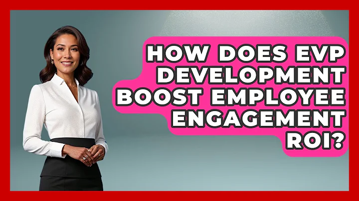 How Does EVP Development Boost Employee Engagement ROI? - Office Wellness Insights