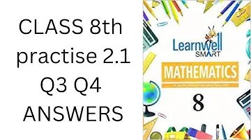 CLASS 8th PRACTISE 2.1 Q3 Q4 ANSWERS Holy Faith Learnwell Smart Mathematics #learnwell