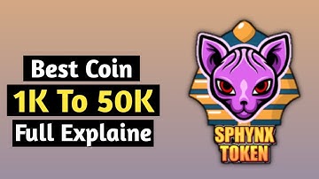 Sphynx Token | Best Coin 1k To 50k Full Explaine | Sphynx Swap