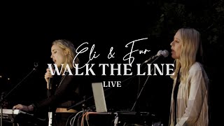 Eli \& Fur - Walk The Line (Live)