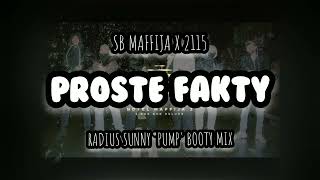 SB Maffija x 2115 - Proste Fakty (Radius Sunny 'PUMP' Booty Mix) + FREE DOWNLOAD