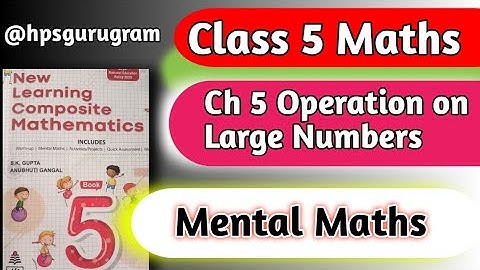 Class 5 Maths Mental Maths Chapter 5 Operation on Large Numbers|hpsgurugramClass 5 Maths #hps